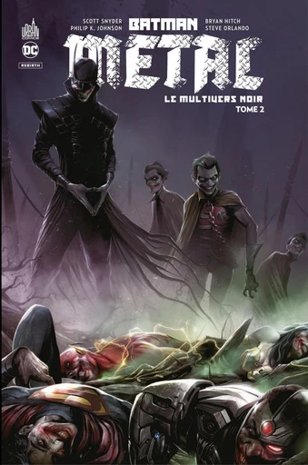 Batman Metal - Le Multivers Noir - Tome 2 - Scott Snyder, Philip K. Johnson,  Collectif - Urban Comics