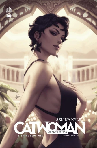 Selina Kyle : Catwoman - Tome 3 - Entre deux vies - Joëlle Jones - Urban Comics