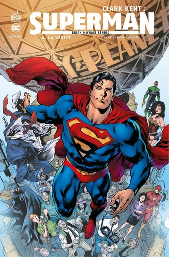 Clark Kent : Superman - Tome 4 - La vérité - Brian Michael Bendis,  Collectif - Urban Comics