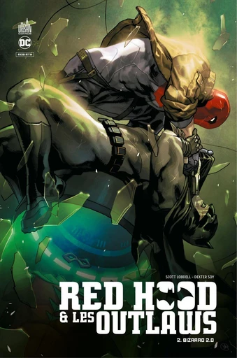 Red Hood & the Outlaws - Tome 2 - Bizarro 2.0 - Scott Lobdell - Urban Comics