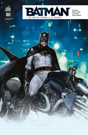 Batman Rebirth - Tome 5 - En amour comme à la guerre - Tom King - Urban Comics