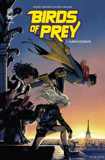 Birds of Prey Rebirth - Tome 3 - La boucle est bouclée - Julie Benson, Shawna Benson - Urban Comics