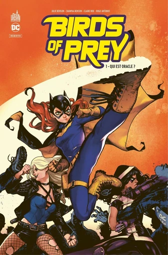 Birds of Prey Rebirth - Tome 1 - Qui est Oracle ? - Julie Benson, Shawna Benson - Urban Comics