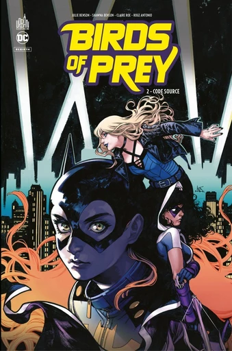 Birds of Prey Rebirth - Tome 2 - Code source - Julie Benson, Shawna Benson - Urban Comics