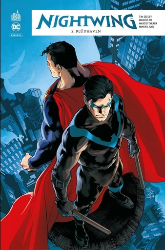 Nightwing Rebirth - Tome 2 - Blüdhaven - Tim Seeley - Urban Comics