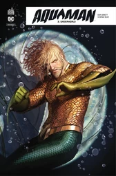 Aquaman Rebirth - Tome 3 - Underworld