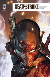 Deathstroke Rebirth - Tome 1 - Le professionnel