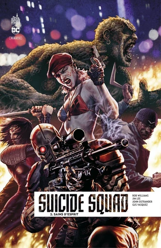 Suicide Squad Rebirth - Tome 2 - Sains d'esprit - Rob Williams, John Ostrander - Urban Comics