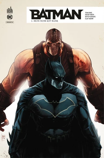 Batman Rebirth - Tome 3 - Mon nom est Bane - Tom King - Urban Comics