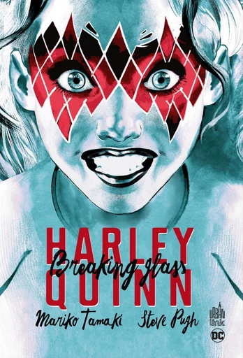 Harley Quinn - Breaking Glass - Mariko Tamaki - Urban Comics