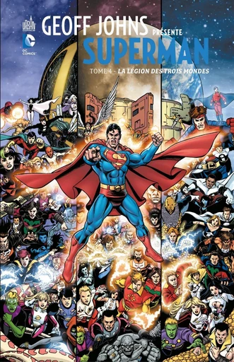 Geoff Johns présente Superman - Tome 4 - La Légion des trois mondes - Geoff Johns - Urban Comics