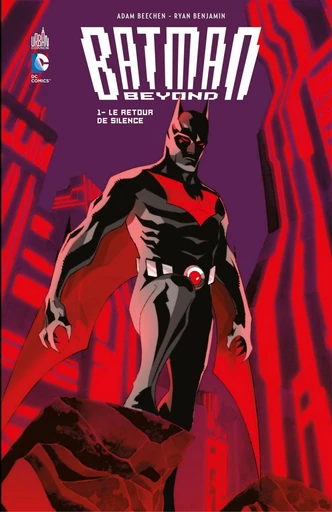 Batman Beyond - Tome 1 - Le retour de Silence - Adam Beechen, Paul levitz - Urban Comics