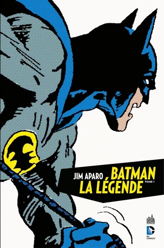 Jim Aparo - Batman la légende - Tome 1 - Bob Haney - Urban Comics