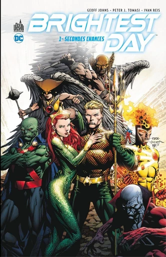 Brightest Day - Partie 1 - Secondes chances - Geoff Johns, Peter J. Tomasi - Urban Comics