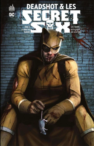 Deadshot & les Secret Six - Tome 4 - La rage de vaincre - Gail Simone, Keith Giffen, Paul Cornell - Urban Comics