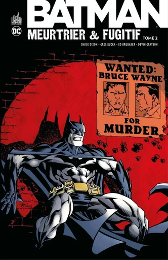 Batman - Meurtrier & fugitif - Tome 2 - Chuck Dixon, Greg Rucka, Ed Brubaker, Devin Grayson - Urban Comics