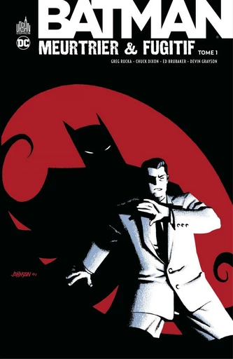 Batman - Meurtrier & fugitif - Tome 1 - Chuck Dixon, Greg Rucka, Ed Brubaker, Devin Grayson - Urban Comics