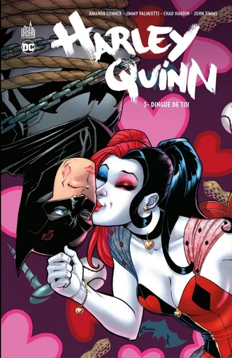 Harley Quinn - Tome 3 - Dingue de toi - Amanda Conner, Jimmy Palmiotti - Urban Comics