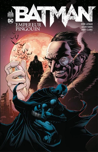 Batman - Empereur Pingouin - Intégrale - John Layman - Urban Comics