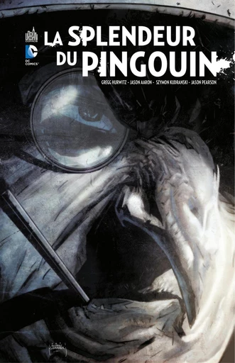 Batman - La splendeur du Pingouin - Gregg Hurwitz, Jason Aaron - Urban Comics