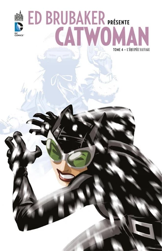 Ed Brubaker présente Catwoman - Tome 4 - L'équipée sauvage - Ed Brubaker - Urban Comics