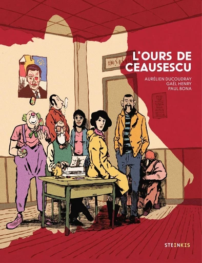 L'ours de Ceausescu - Aurélien Ducoudray, Paul Bona - Steinkis BD