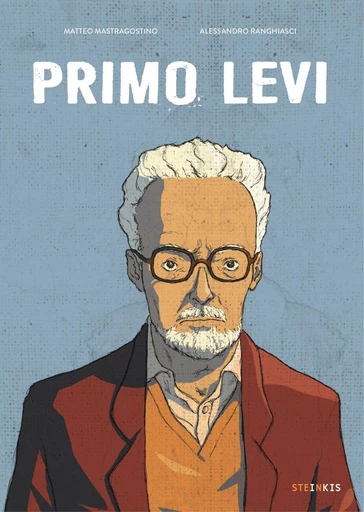 Primo Levi - Nouvelle édition 2022 - Matteo Mastragostino - Steinkis BD