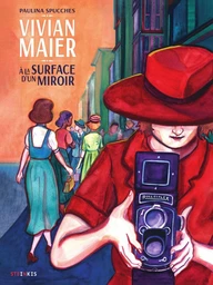 Vivian Maier - À la surface d'un miroir