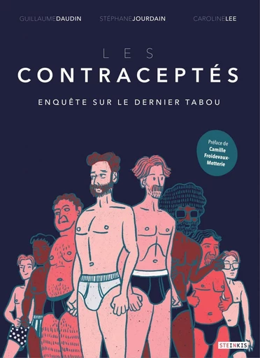 Les contraceptés - Enquête sur le dernier tabou - Guillaume Daudin, Stéphane Jourdain - Steinkis BD