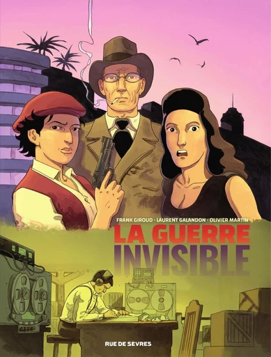 La guerre invisible - Tome 3 - Laurent Galandon, Olivier Martin - Rue de Sèvres