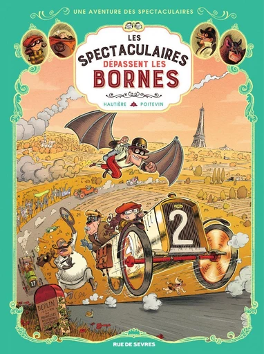 Les Spectaculaires - Tome 4 - Les Spectaculaires dépassent les bornes - Régis Hautière - Rue de Sèvres