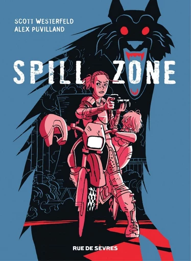 Spill zone - Scott Westerfeld - Rue de Sèvres