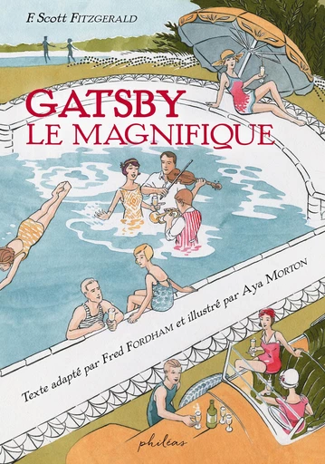 Gatsby le Magnifique - F. Scott Fitzgerald, Fred Fordham - Philéas