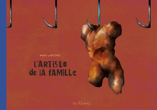 L'Artiste de la Famille - Manu Larcenet - Les Rêveurs