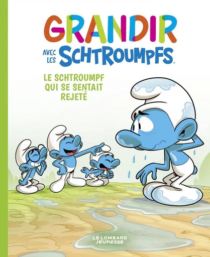 Grandir avec les Schtroumpfs  - Tome 10 - Le Schtroumpf qui se sentait rejeté -  Falzar, Culliford Thierry - Le Lombard Jeunesse