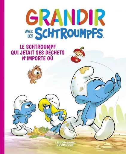 Grandir avec les Schtroumpfs  - Tome 8 - Le Schtroumpf qui jetait ses déchets n'importe où -  Falzar, Culliford Thierry - Le Lombard Jeunesse