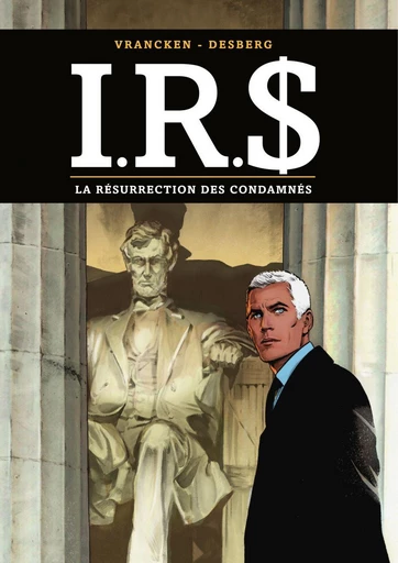 I.R.$. - Tome 22 - La Résurrection des condamnés -  Desberg - Le Lombard