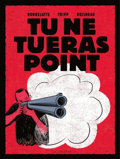 Tu ne tueras point - Jean-Louis Tripp - Le Lombard