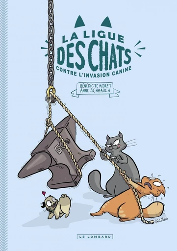 La Ligue des Chats - La Ligue des Chats contre l'invasion canine - Moret Bénédicte, Schmauch Anne - Le Lombard