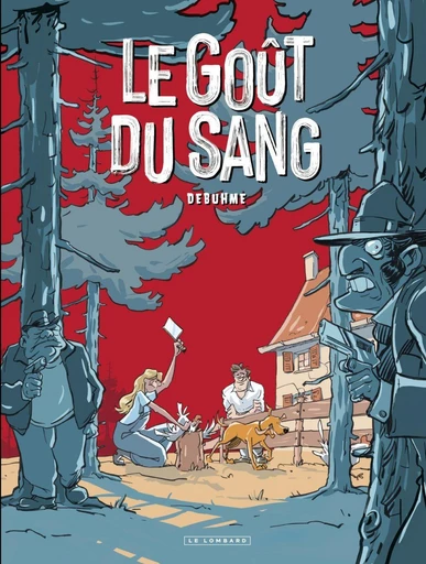 Le Goût du sang -  Debuhme - Le Lombard