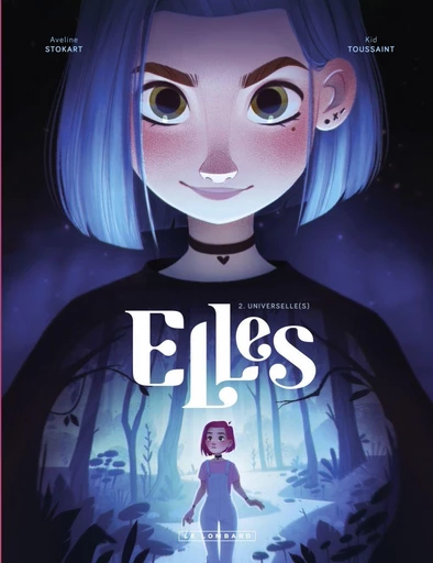 Elles - Tome 2 - Universelle(s) - Kid Toussaint - Le Lombard