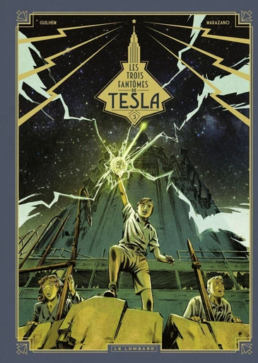 Les trois fantômes de Tesla - Tome 3 - Les Héritiers du rayon - Richard Marazano - Le Lombard