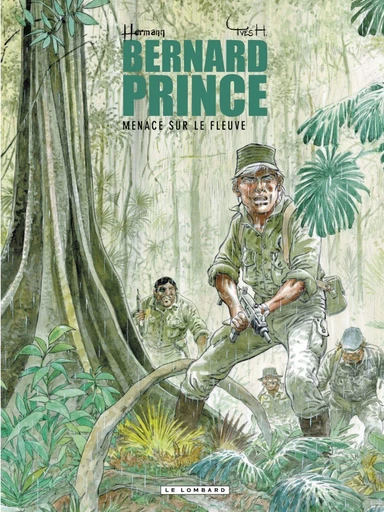 Bernard Prince - Tome 18 - Menace sur le fleuve - Yves H. - Le Lombard