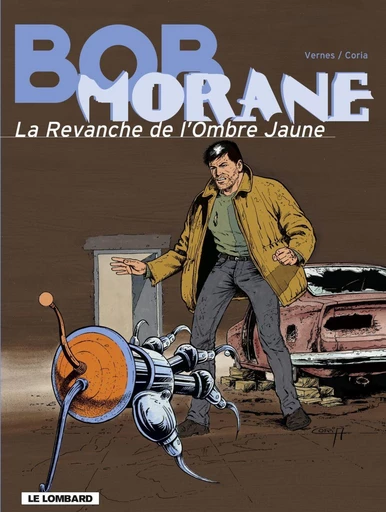 Bob Morane - Tome 33 - La Revanche de l'ombre jaune -  Vernes - Le Lombard