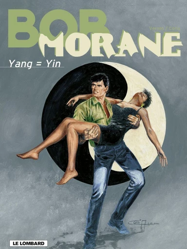 Bob Morane - Tome 35 - Yang = Yin -  Vernes - Le Lombard