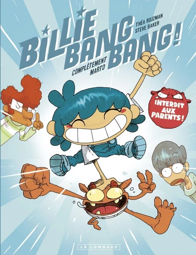 Billie Bang Bang - Tome 1 - Complètement Marto - Théa Rojzman - Le Lombard