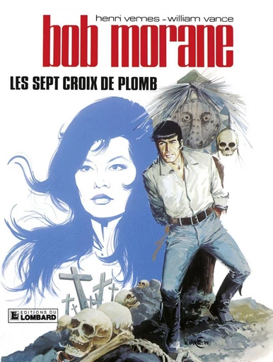 Bob Morane - Tome 3 - Les Sept croix de plomb -  Vernes - Le Lombard