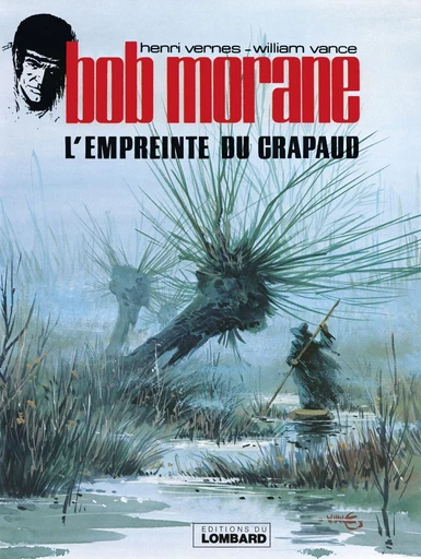 Bob Morane - Tome 7 - L'Empreinte du crapaud -  Vernes - Le Lombard