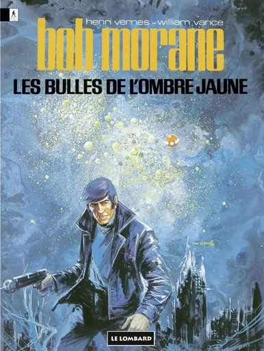 Bob Morane - Tome 6 - Les Bulles de l'ombre jaune -  Vernes - Le Lombard