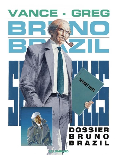 Bruno Brazil - Tome 10 - Dossier Bruno Brazil -  Greg - Le Lombard